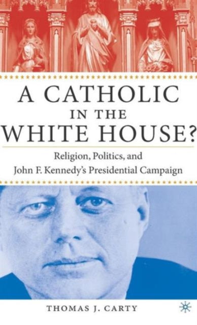 Book cover of: Catholic in the White House?