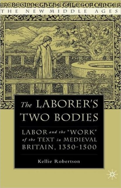 Book cover of: Laborer's Two Bodies. By: Kellie Robertson