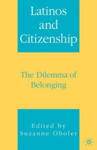Book cover of: Latinos and Citizenship. By: Suzanne Oboler