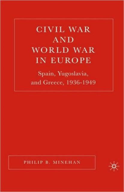 Book cover of: Civil War and World War in Europe. By: Philip B. Minehan