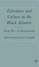 Book cover of: Literature and Culture in the Black Atlantic. By: Kofi Omoniyi Sylvanus Campbell