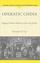 Book cover of: Operatic China. By: Daphne P. Lei