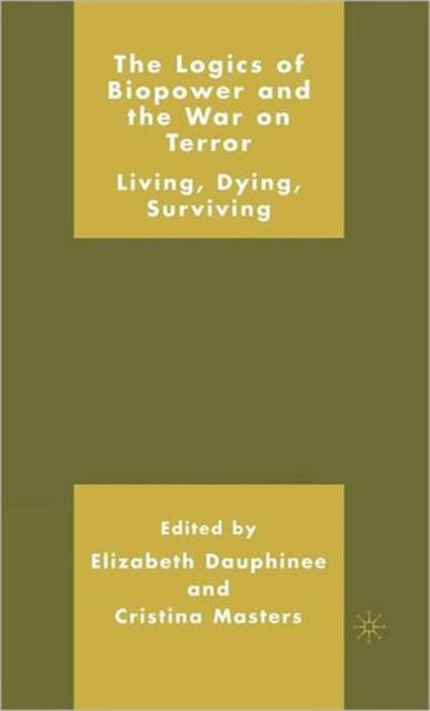 Book cover of: Logics of Biopower and the War on Terror