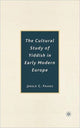 Book cover of: Cultural Study of Yiddish in Early Modern Europe. By: Jerold C. Frakes