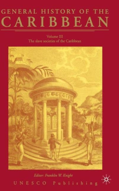 Book cover of: General History of the Carribean UNESCO Vol.3. By: Franklin Knight