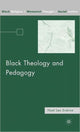 Book cover of: Black Theology and Pedagogy. By: Noel Leo Erskine