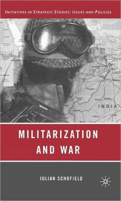 Book cover of: Militarization and War. By: Julian Schofield