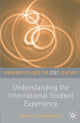 Book cover of: Understanding the International Student Experience. By: Catherine Montgomery
