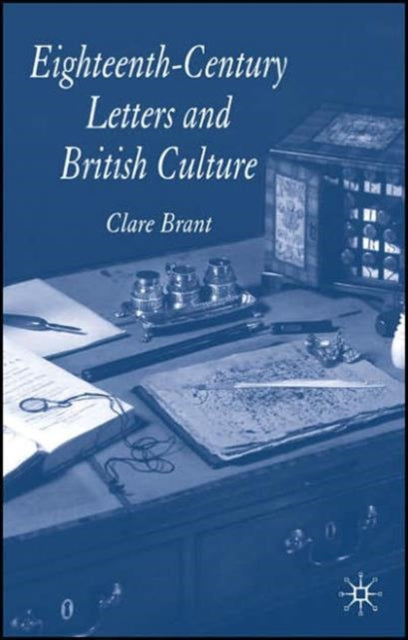 Book cover of: Eighteenth-Century Letters and British Culture