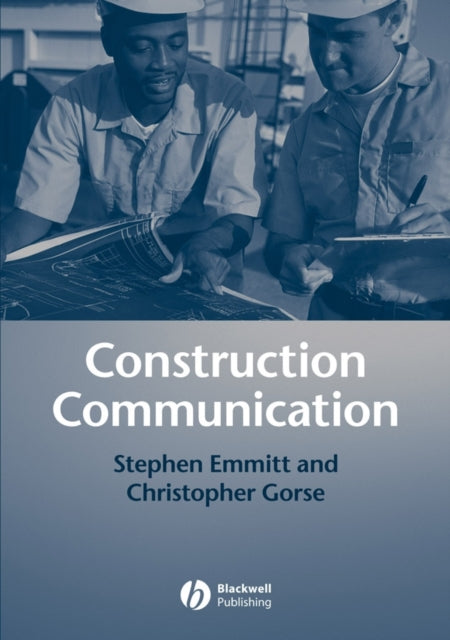 Book cover of: Construction Communication. By: Stephen Emmitt