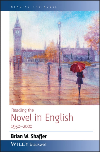 Book cover of: Reading the Novel in English 1950 - 2000. By: Brian W. Shaffer