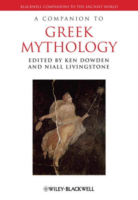 Book cover of: Companion to Greek Mythology. By: Niall Livingstone, Ken Dowden