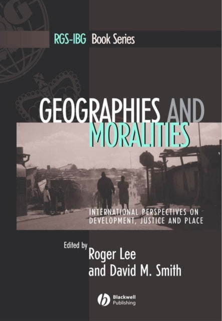 Book cover of: Geographies and Moralities. By: David M. Smith