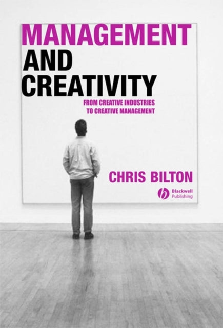 Book cover of: Management and Creativity. By: Chris Bilton