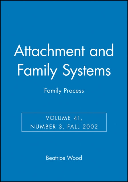 Book cover of: Attachment and Family Systems. By: Beatrice L. Wood
