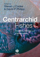 Book cover of: Centrarchid Fishes. By: David P. Philipp