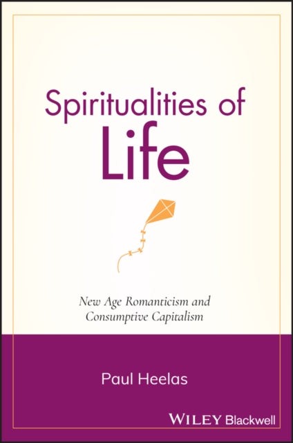 Book cover of: Spiritualities of Life. By: Paul Heelas
