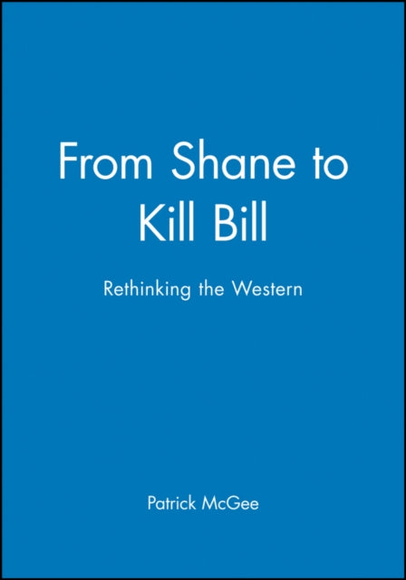 Book cover of: From Shane to Kill Bill. By: Patrick McGee