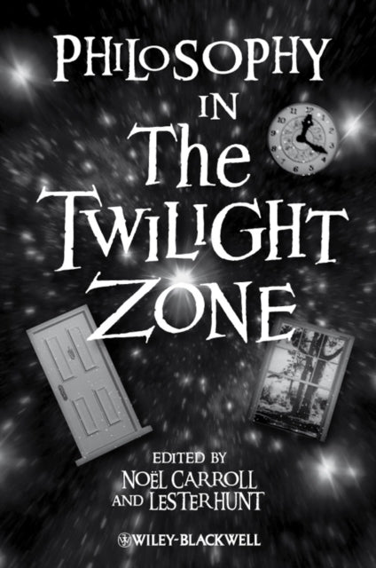 Book cover of: Philosophy in The Twilight Zone