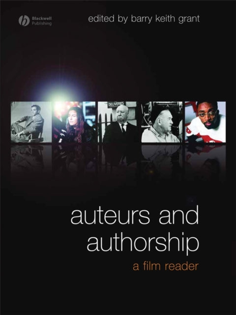 Book cover of: Auteurs and Authorship. By: Barry Keith Grant