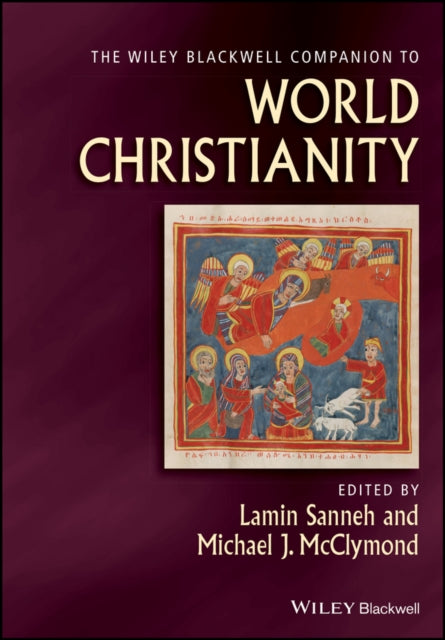 Book cover of: Wiley Blackwell Companion to World Christianity. By: Lamin Sanneh