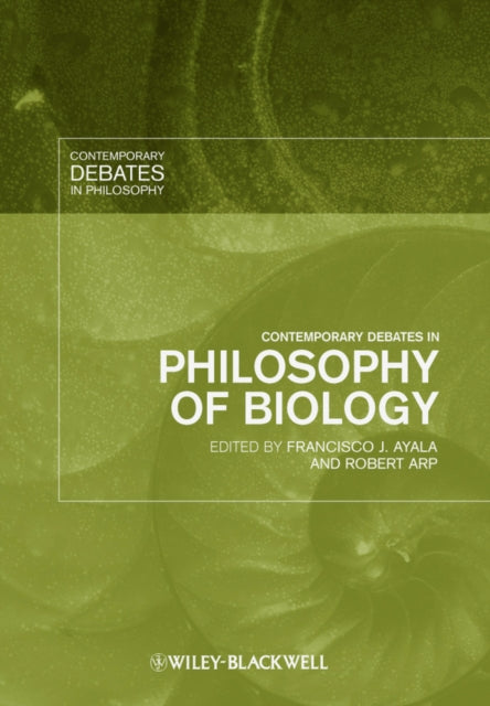 Book cover of: Contemporary Debates in Philosophy of Biology. By: Francisco José Ayala