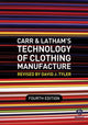 Book cover of: Carr and Latham's Technology of Clothing Manufacture. By: Harold Carr, David J. Tyler
