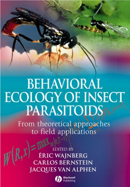 Book cover of: Behavioral Ecology of Insect Parasitoids