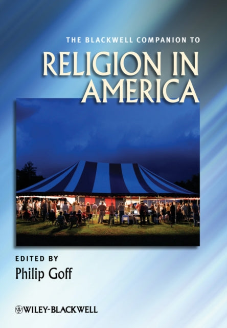 Book cover of: Blackwell Companion to Religion in America. By: Philip Goff