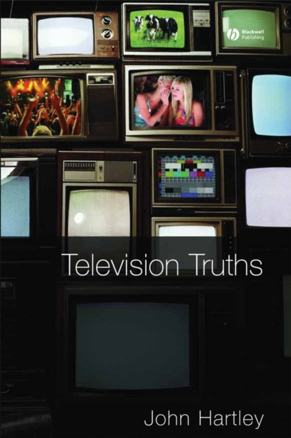 Book cover of: Television Truths. By: Hartley, John, John Hartley