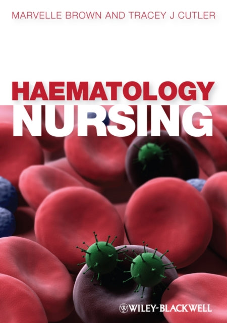 Book cover of: Haematology Nursing. By: Marvelle Brown