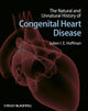 Book cover of: Natural and Unnatural History of Congenital Heart Disease. By: Julien I. E. Hoffman