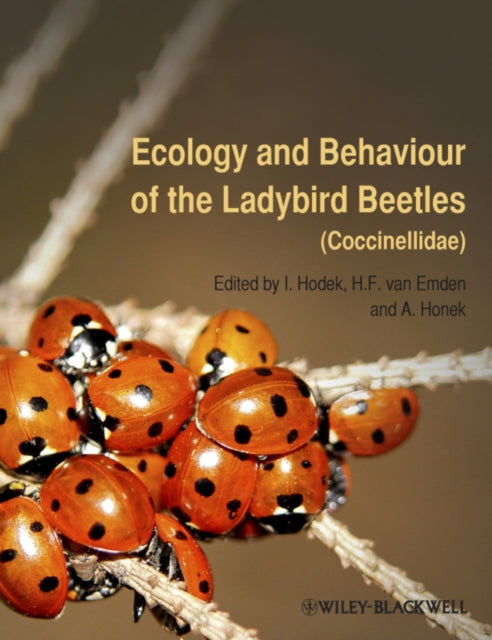 Book cover of: Ecology and Behaviour of the Ladybird Beetles (Coccinellidae). By: Ivo Hodek