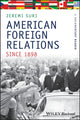 Book cover of: American Foreign Relations Since 1898. By: Jeremi Suri