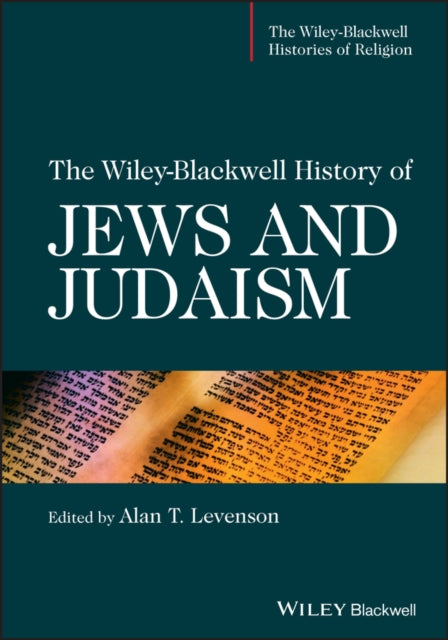 Book cover of: Wiley-Blackwell History of Jews and Judaism. By: Alan T. Levenson