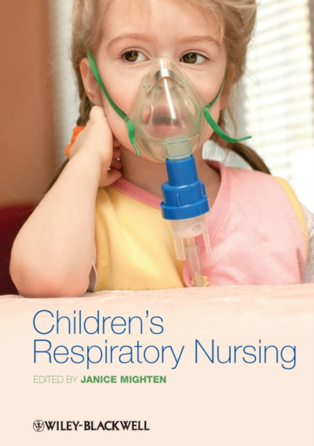 Book cover of: Children's Respiratory Nursing. By: Janice Mighten