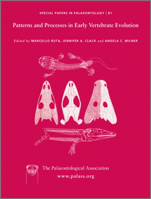 Book cover of: Special Papers in Palaeontology, Patterns and Processes in Early Vertebrate Evolution