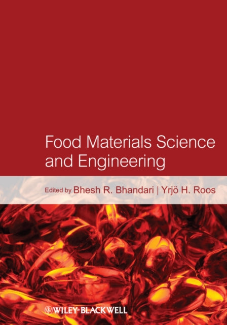 Book cover of: Food Materials Science and Engineering. By: Bhesh Bhandari