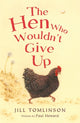 Hen Who Wouldn't Give Up 9781405271936 Jill Tomlinson