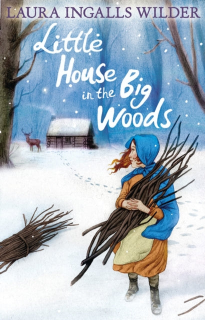 Book cover of: Little House in the Big Woods. By: Laura Ingalls Wilder