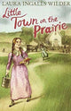 Book cover of: Little Town on the Prairie. By: Laura Ingalls Wilder