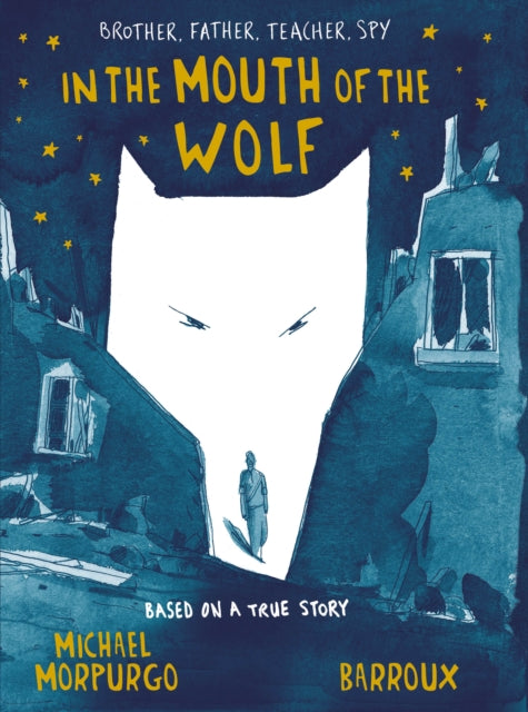 Book cover of: In the Mouth of the Wolf. By: Michael Morpurgo