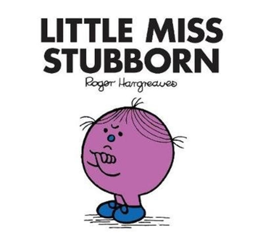 Book cover of: Little Miss Stubborn. By: Roger Hargreaves