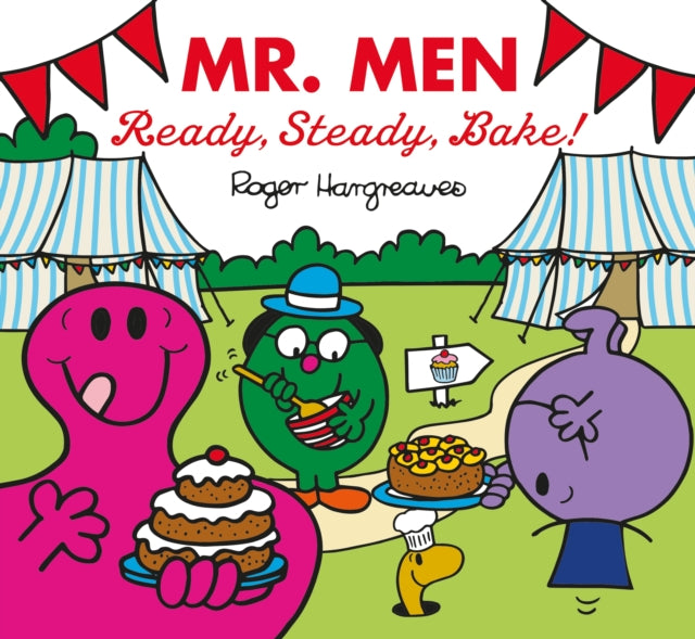 Book cover of: Mr. Men: Ready, Steady, Bake!. By: Adam Hargreaves