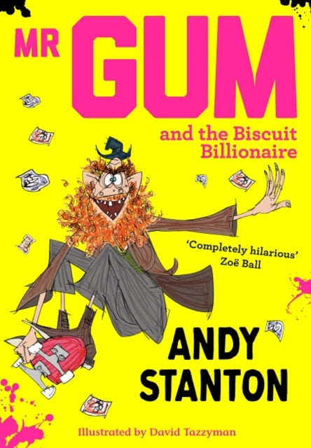 Book cover of: Mr Gum and the Biscuit Billionaire. By: Andy Stanton
