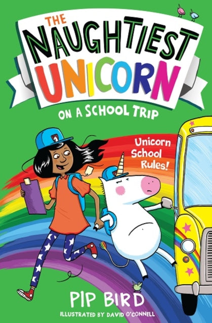 Naughtiest Unicorn on a School Trip 9781405297165 Pip Bird