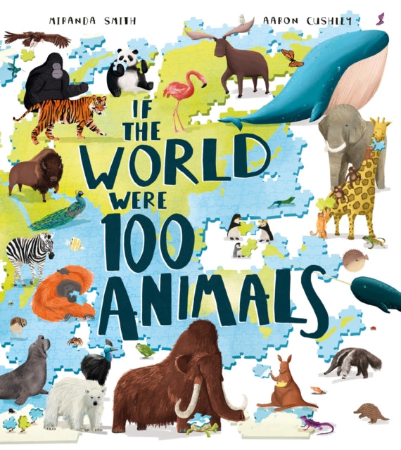 Book cover of: If the World Were 100 Animals. By: Miranda Smith
