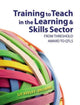Book cover of: Training to Teach in the Learning and Skills Sector. By: Liz Keeley-browne