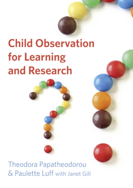 Book cover of: Child Observation for Learning and Research. By: Theodora Papatheodorou