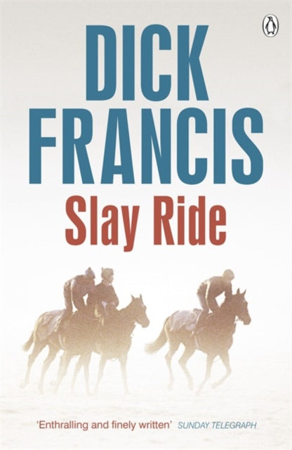 Book cover of: Slay Ride. By: Dick Francis